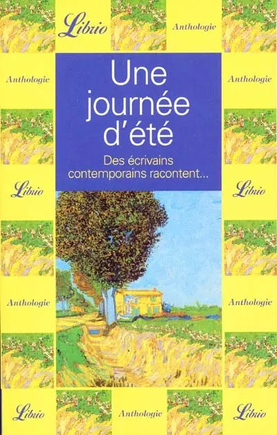 Une journée d'été : des écrivains contemporains racontent...
