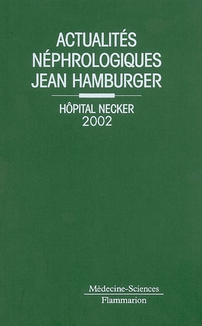 Actualités néphrologiques Jean Hamburger : Hôpital Necker 2002