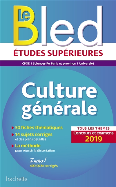 Le Bled culture générale : CPGE, Sciences-Po Paris et province, université : tous les thèmes concours et examens 2019