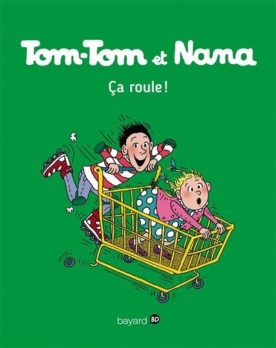 Tom-Tom et Nana. Vol. 31. Ca roule !