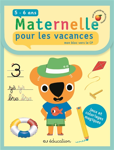 Découvertes maternelle pour les vacances, 5-6 ans : mon bloc vers le CP : jeux et coloriages magiques