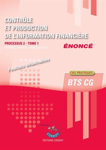 Contrôle et production de l'information financière : processus 2, BTS CG, cas pratiques : énoncé. Vol. 1