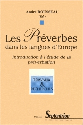 Les préverbes dans les langues d'Europe : introduction à l'étude de la préverbation