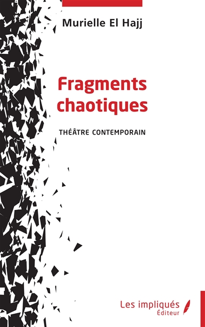 Fragments chaotiques : théâtre contemporain