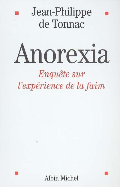 Anorexia : enquête sur l'expérience de la faim