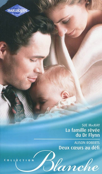 La famille rêvée du Dr Flynn. Deux coeurs au défi