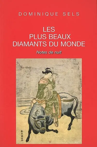 Les plus beaux diamants du monde : notes de nuit