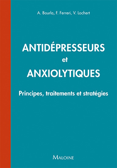 Antidépresseurs et anxiolytiques : principes, traitements et stratégies