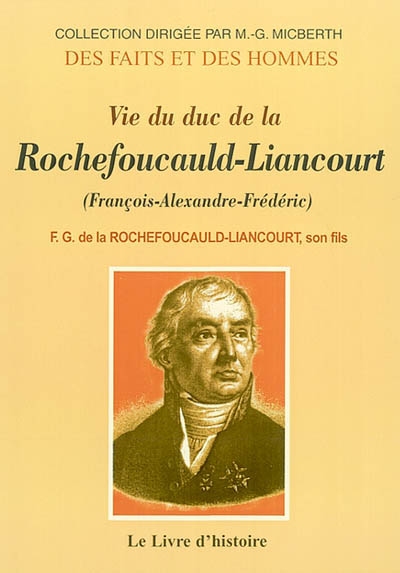 Vie du duc de La Rochefoucauld-Liancourt