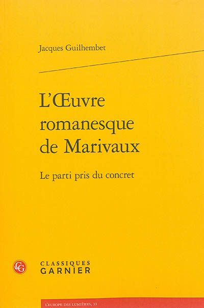 L'oeuvre romanesque de Marivaux : le parti pris du concret
