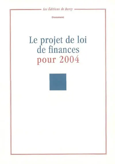 Le projet de loi de finances pour 2004