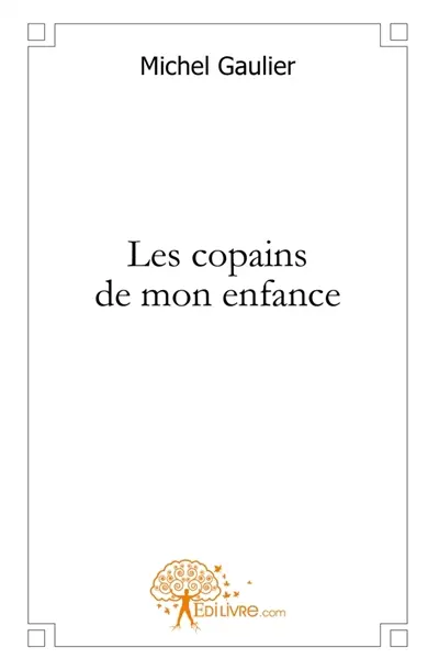 Les copains de mon enfance
