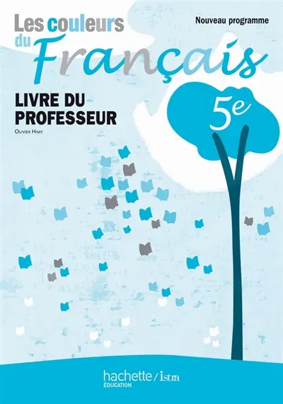 Les couleurs du français 5e : livre du professeur