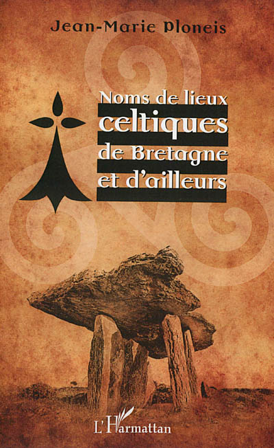 Noms de lieux celtiques de Bretagne et d'ailleurs