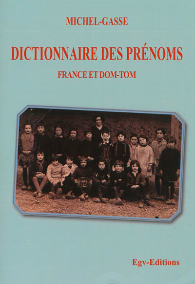 Dictionnaire des prénoms : France et DOM-TOM