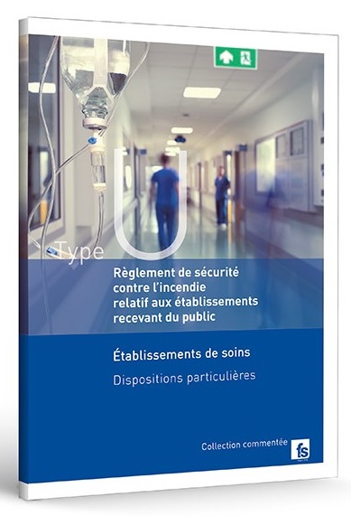 Règlement de sécurité contre l'incendie relatif aux établissements recevant du public : établissements de soins : dispositions particulières