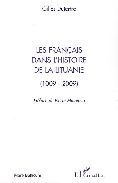 Les Français dans l'histoire de la Lituanie (1009-2009)