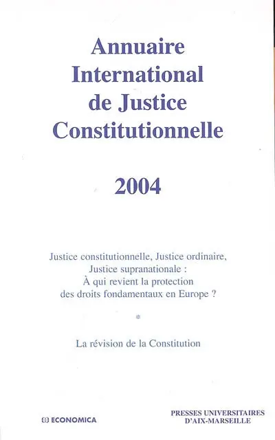 Annuaire international de justice constitutionnelle. Vol. 20. 2004