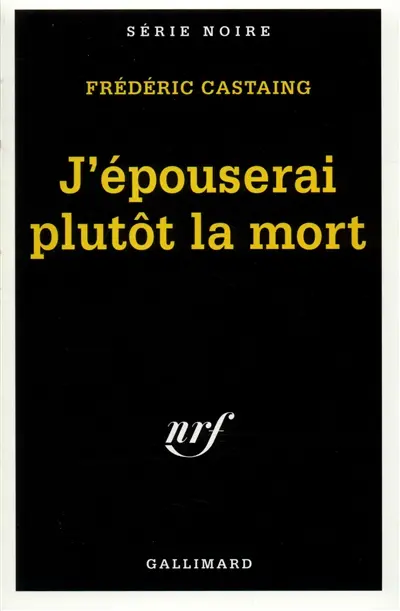 J'épouserai plutôt la mort