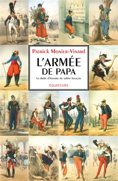 L'armée de papa : la drôle d'histoire du soldat français