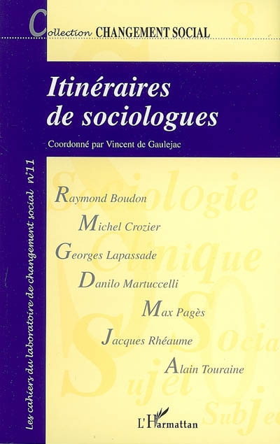 Itinéraires de sociologues : histoires de vie et choix théoriques en sciences sociales