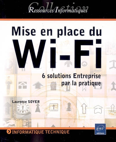 Mise en place du Wi-Fi : 6 solutions Entreprise par la pratique