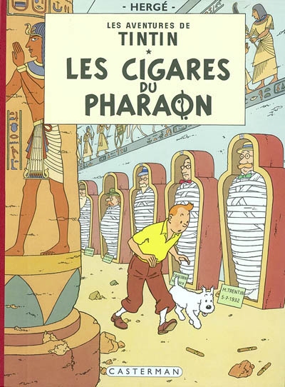 Tintin. 4, Les cigares du Pharaon