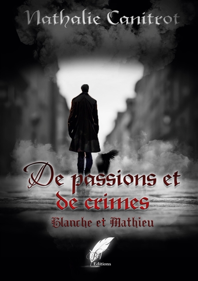 De passions et de crimes Blanche et Mathieu