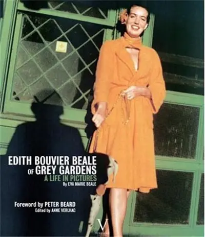 Edith Bouvier : beale of grey gardens. Les images d'une vie