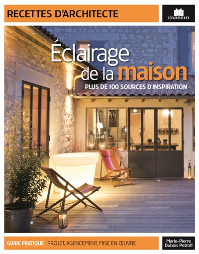Eclairages de la maison : intérieurs & extérieurs