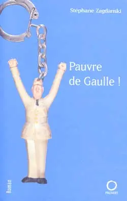 Pauvre de Gaulle !