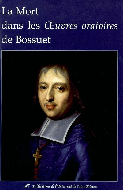 La mort dans les Oeuvres oratoires de Bossuet