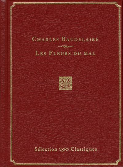 Les fleurs du mal : édition définitive de 1868 enrichie des pièces condamnées en 1857