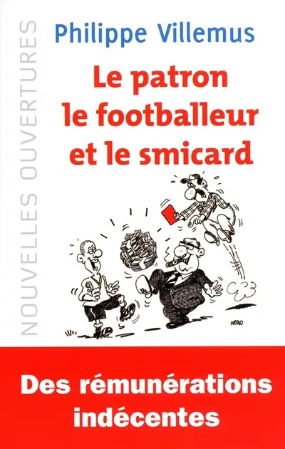 Le patron, le footballeur et le smicard : quelle est la juste valeur du travail ?