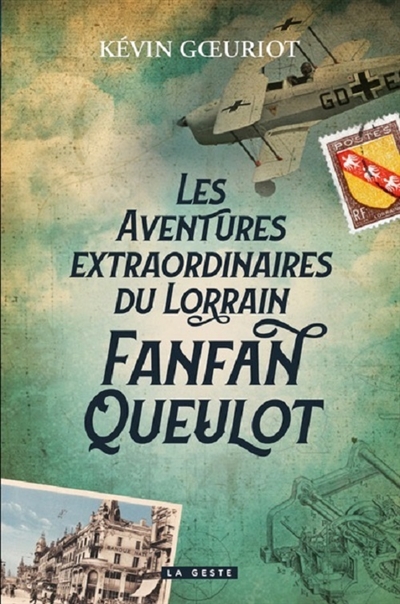 Les aventures extraordinaires du Lorrain Fanfan Queulot