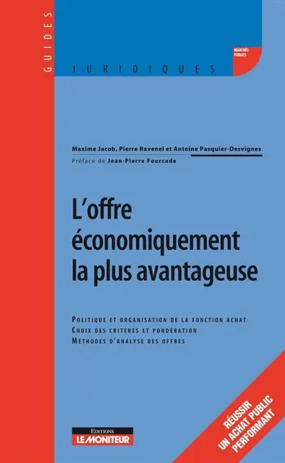 L'offre économiquement la plus avantageuse : politique et organisation de la fonction achat, choix des critères et pondération, méthodes d'analyse des offres