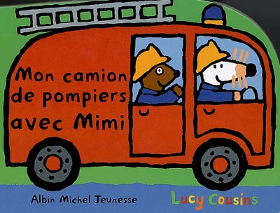 Mon camion de pompiers avec Mimi