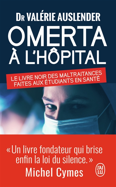 Omerta à l'hôpital : le livre noir des maltraitances faites aux étudiants en santé