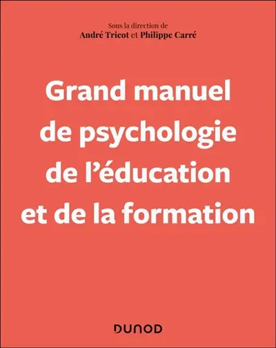 Grand manuel de psychologie de l'éducation et de la formation tout au long de la vie