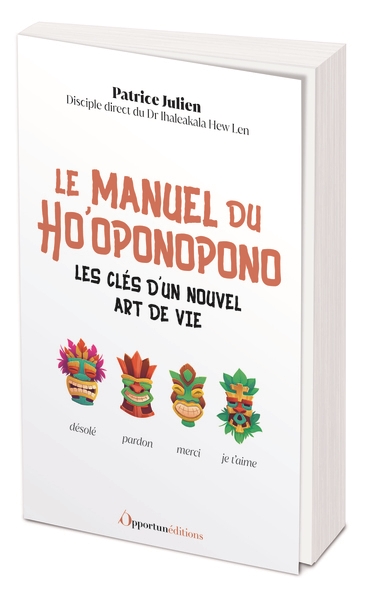 Le manuel du ho'oponopono : les clés d'un nouvel art de vie