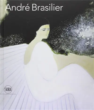 André Brasilier : 200 chefs-d'oeuvre, 1954-2013