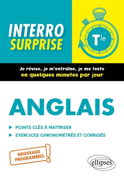 Anglais terminale : points clés à maîtriser, exercices chronométrés et corrigés : nouveaux programmes
