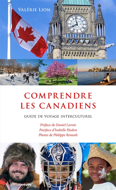 Comprendre les Canadiens : guide de voyage interculturel