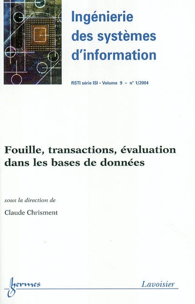 Ingénierie des systèmes d'information, n° 1 (2004). Fouille, transactions, évaluation dans les bases de données