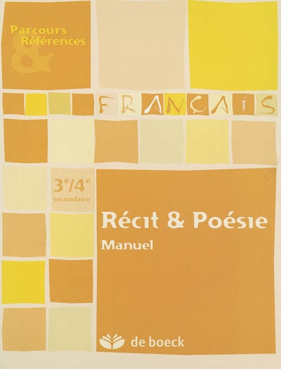 Français récit et poésie, 3e et 4e secondaire : manuel