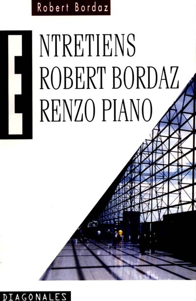 Robert Bordaz, Renzo Piano : entretiens