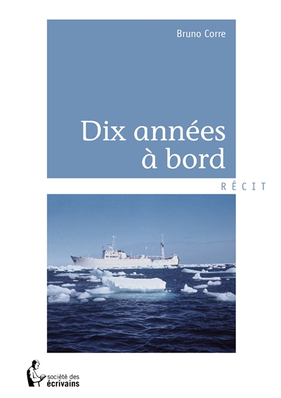 Dix années à bord : Le...
