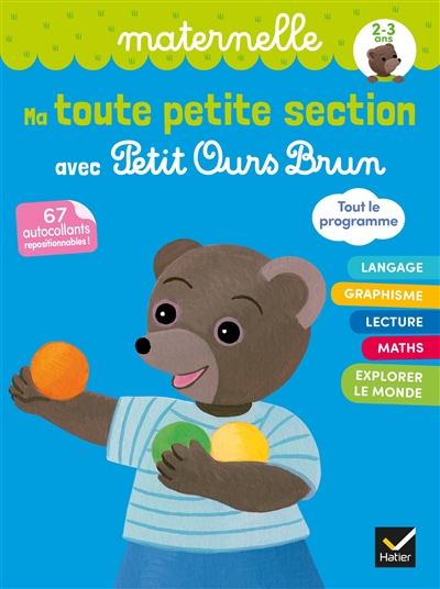 Ma toute petite section avec Petit Ours Brun : maternelle, 2-3 ans, tout le programme : 67 autocollants repositionnables !