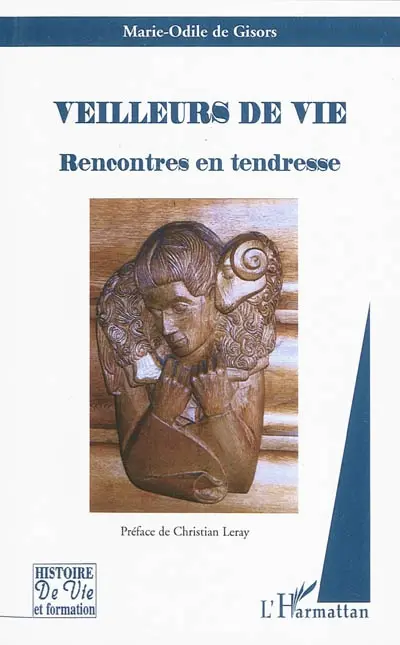 Veilleurs de vie : rencontres en tendresse