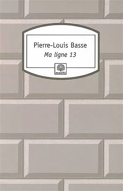 Ma ligne 13 : récit